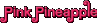 PinkPineapple